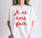 Je Ne Sais Quoi T-Shirt