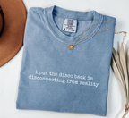 I Put The Disco Back In Disconnecting From Reality T-Shirt