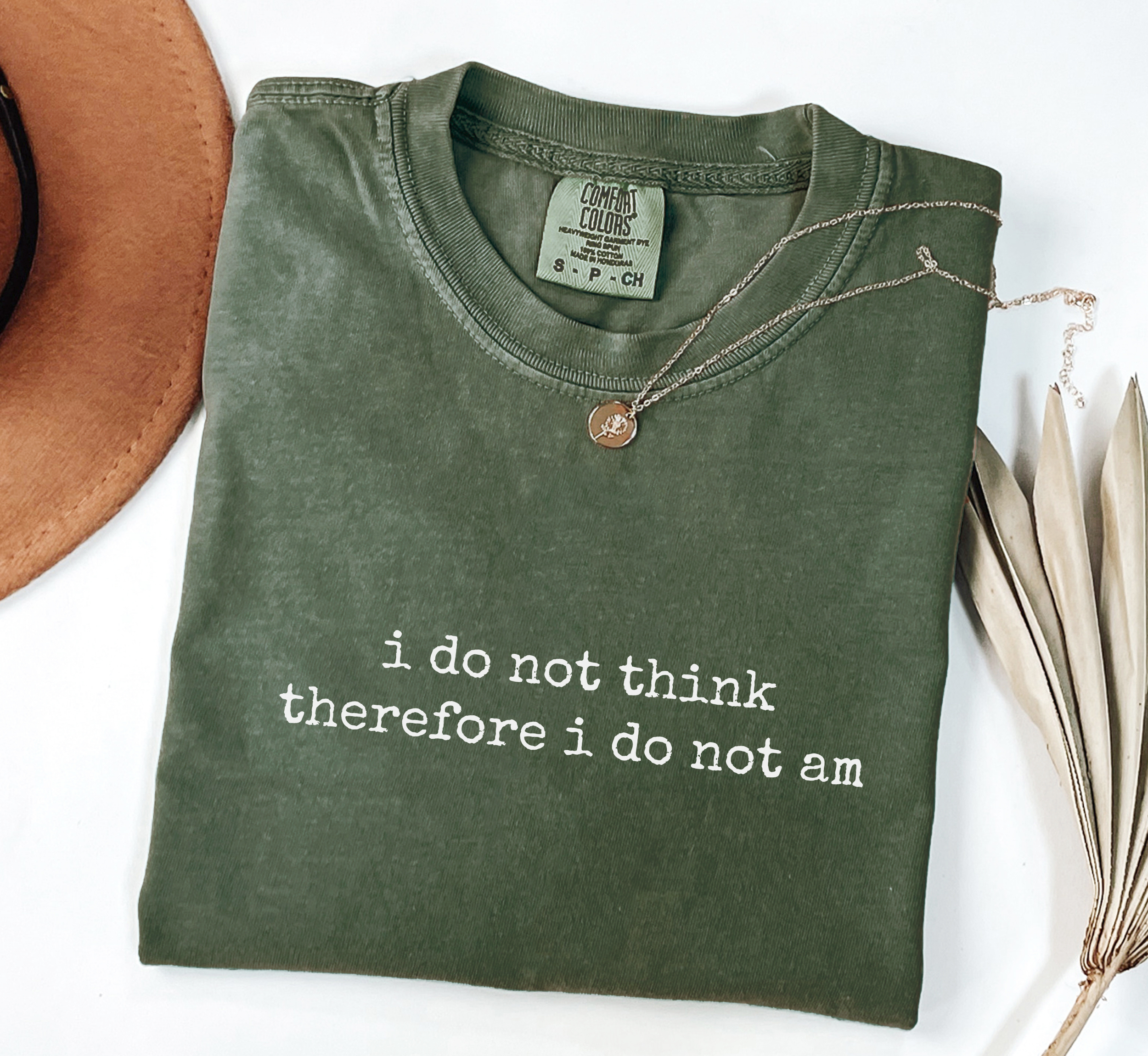 I Do Not Think Therefore I Do Not Am T-Shirt