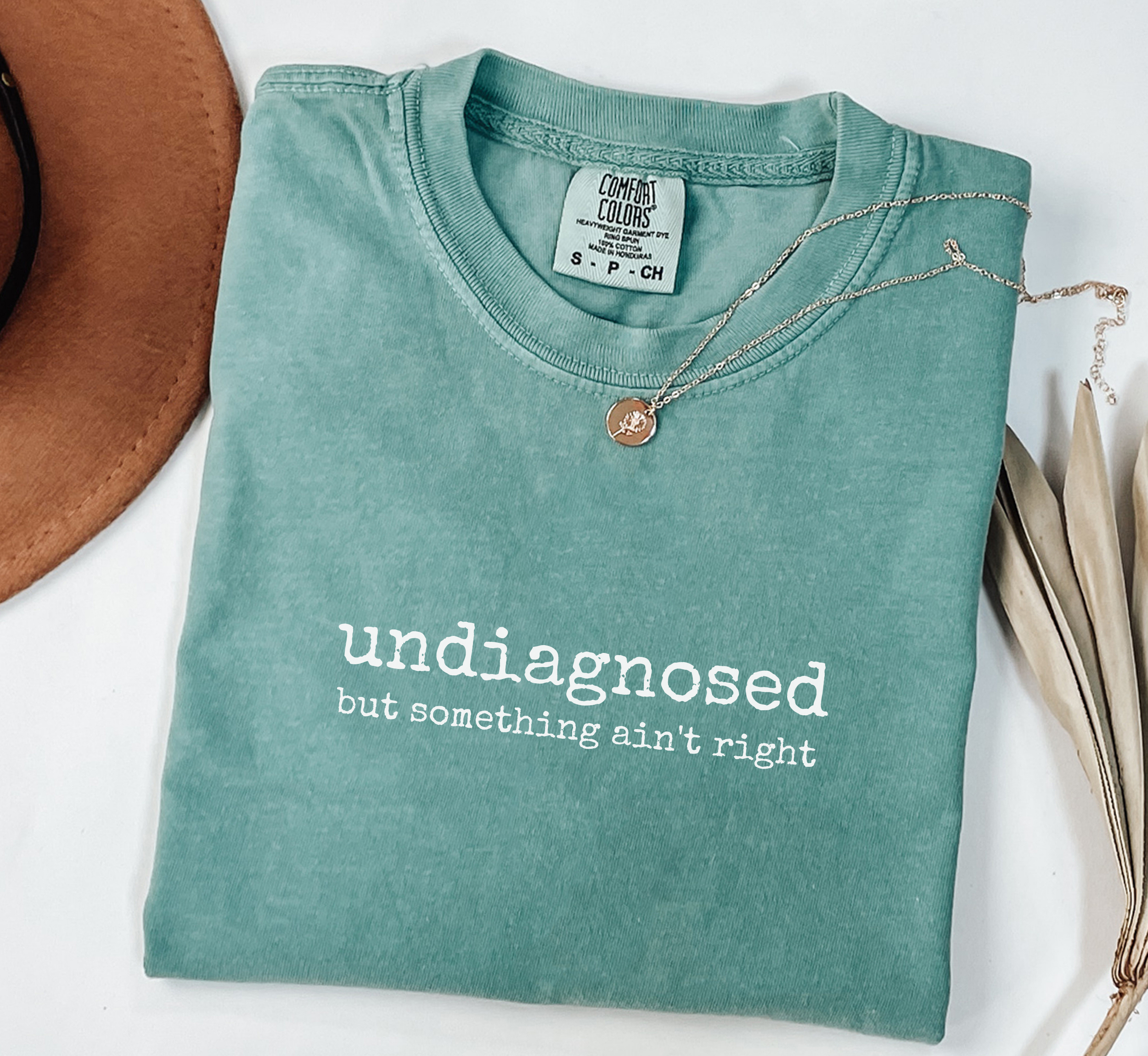 Undiagnosed But Something Ain't Right T-Shirt