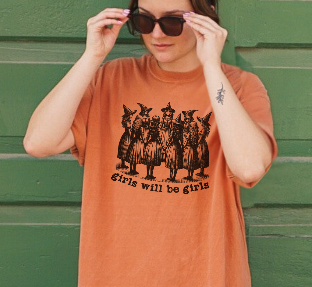 Girls Will Be Girls T-Shirt