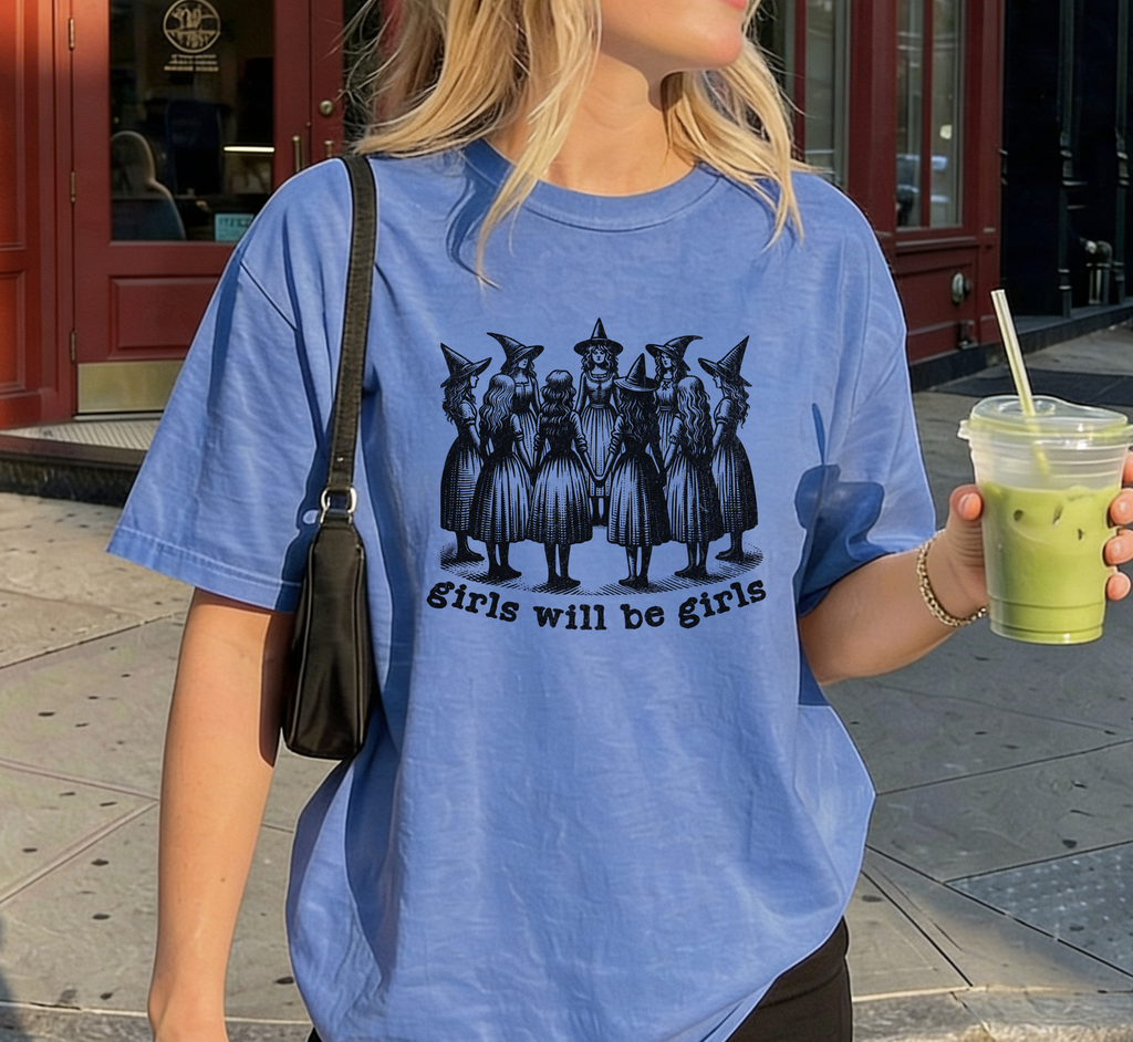 Girls Will Be Girls T-Shirt