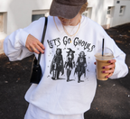 Let's Go Ghouls Sweatshirt