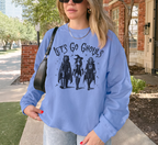 Let's Go Ghouls Sweatshirt