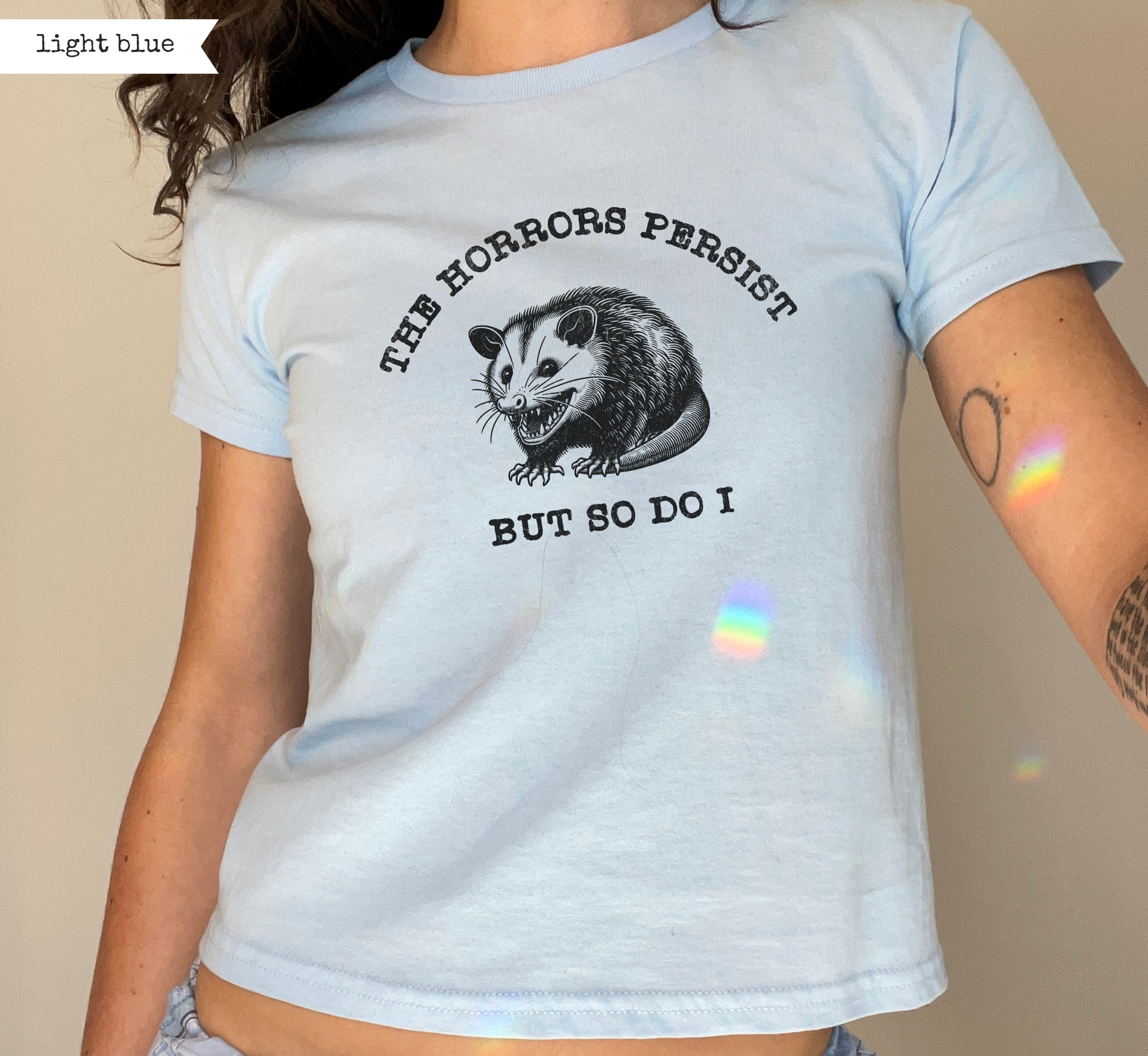 The Horrors Persist But So Do I Baby Tee