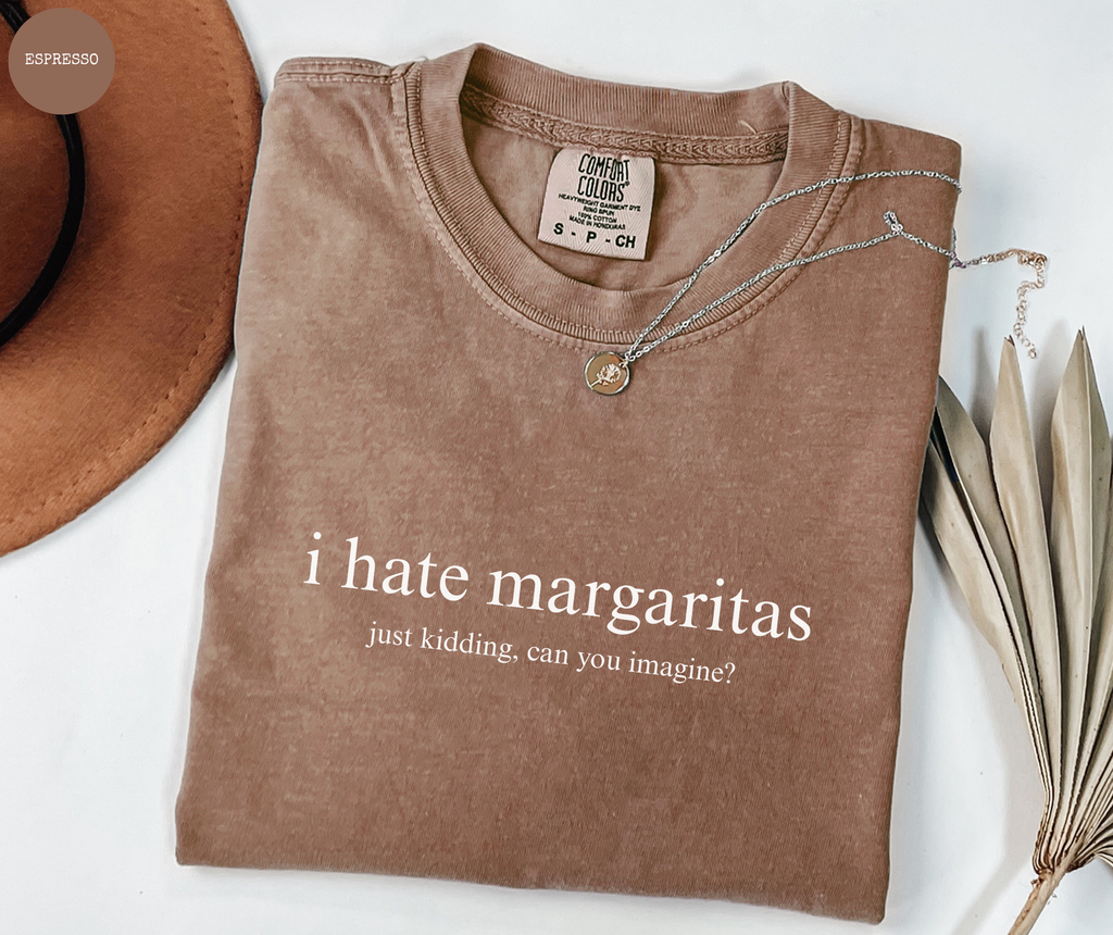 I Hate Margaritas T-Shirt