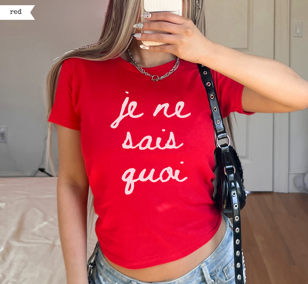 Je Ne Sais Quoi Baby Tee
