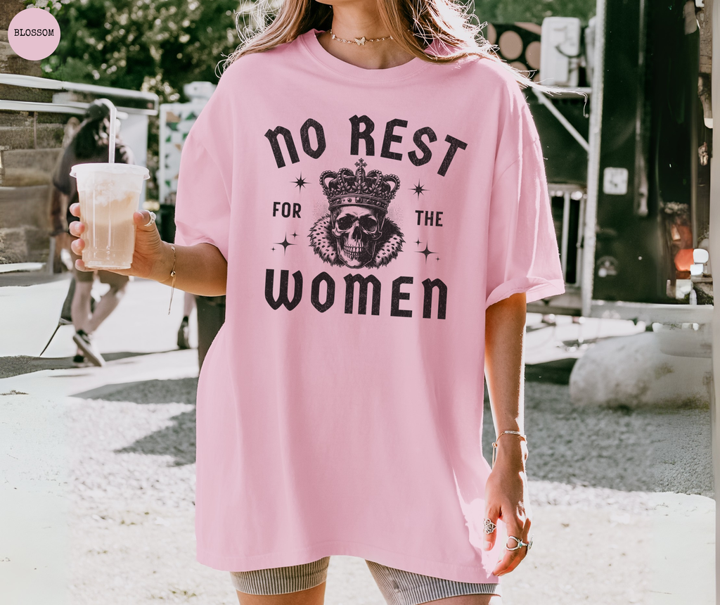 No Rest for the Women T-Shirt