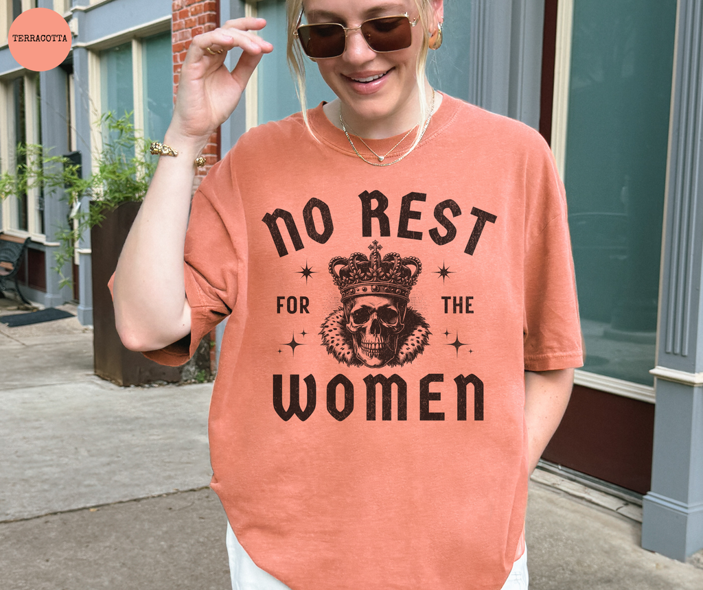 No Rest for the Women T-Shirt
