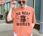 No Rest for the Women T-Shirt