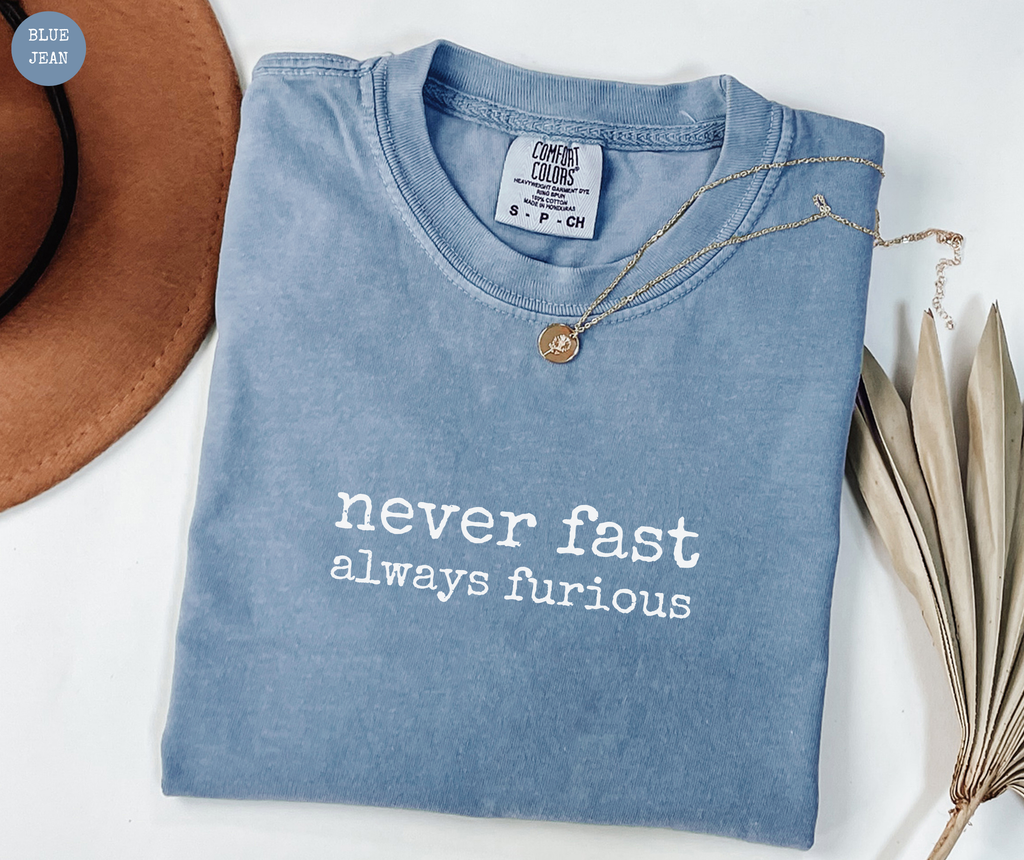 T-shirt Jamais lent toujours furieux