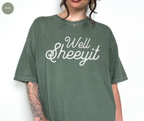 Well Sheeyit T-Shirt