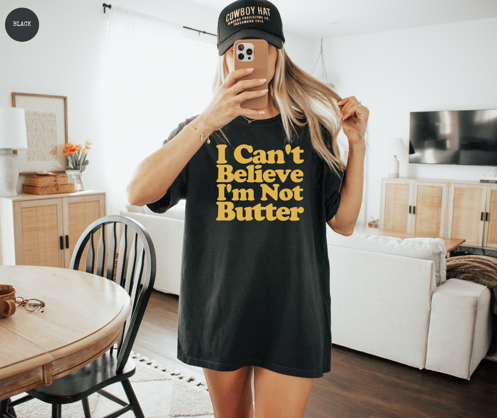 T-shirt « Je ne peux pas croire que je ne suis pas du beurre »