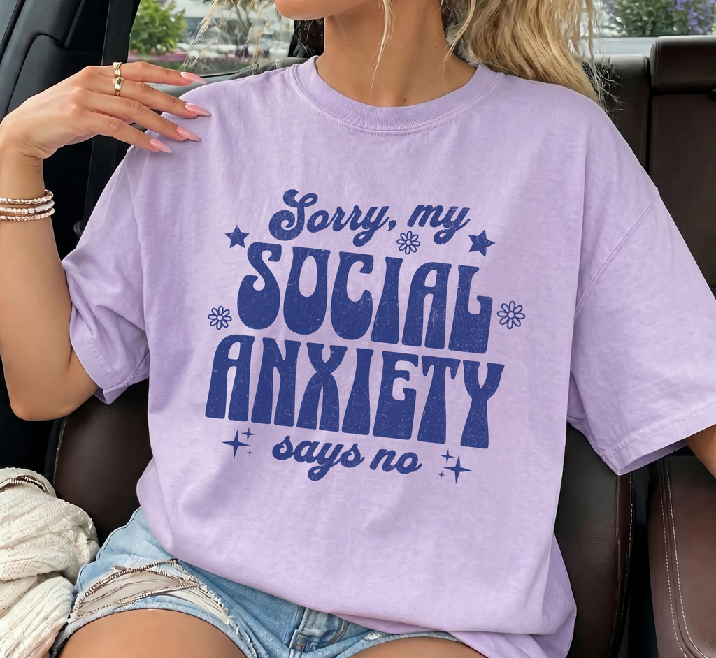 Sorry My Social Anxiety Says No T-Shirt